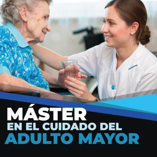 Máster en Cuidado del Adulto Mayor