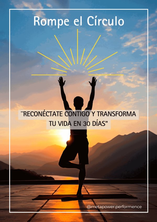 Rompe el Círculo Reconéctate Contigo y Transforma tu Vida en 30 Días